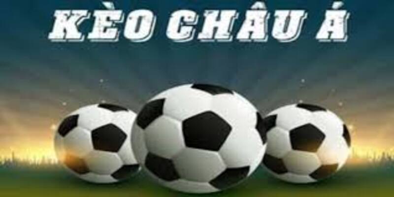 Ba loại kèo châu á chính tại nhà cái hiện tại