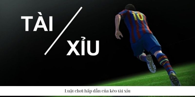 Đừng bỏ lỡ cơ hội làm giàu với kèo tài xỉu 