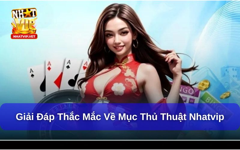 Câu hỏi thường gặp về Thủ Thuật cá cược